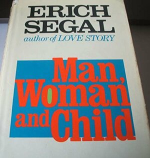 Man, Woman, and Child by Erich Segal