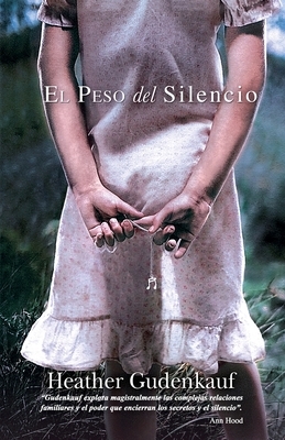 El peso del silencio by Heather Gudenkauf