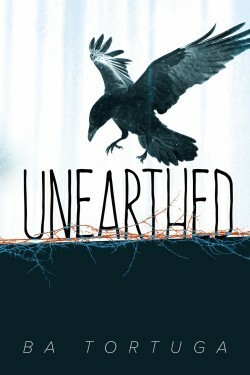 Unearthed by Dallas Coleman, B.A. Tortuga