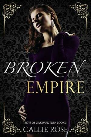 Broken Empire by Callie Rose