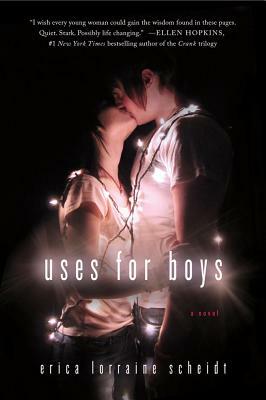 Uses for Boys by Erica Lorraine Scheidt