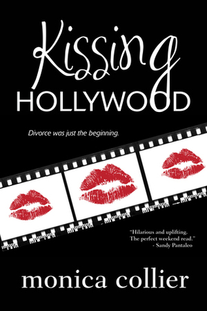 Kissing Hollywood by Monica Collier