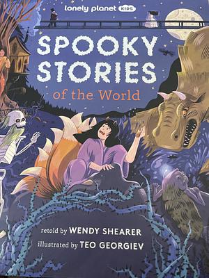 Lonely Planet Kids Spooky Stories of the World 1 by Wendy Shearer