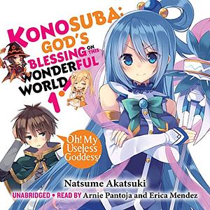Konosuba: God's Blessing on This Wonderful World!, Vol. 1 by Natsume Akatsuki
