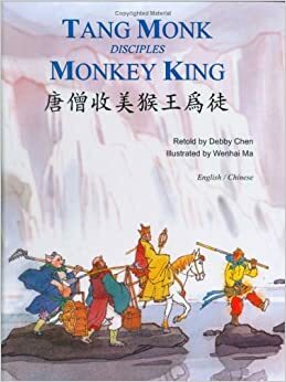 Tang Monk Disciples Monkey King: English/Chinese by Debby Chen
