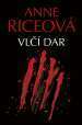 Vlčí dar by Anne Rice