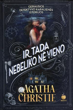 Ir tada nebeliko nė vieno by Agatha Christie