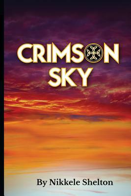 Crimson Sky by Nikkele L. Shelton