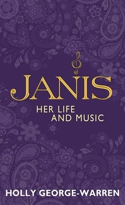 Janis: Her Life and Music by Holly George-Warren