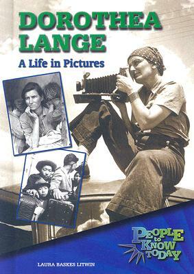 Dorothea Lange: A Life in Pictures by Laura Baskes Litwin
