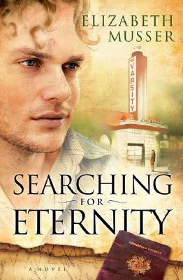 Searching for Eternity by Elizabeth Musser