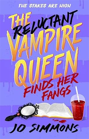 The Reluctant Vampire Queen Finds Her Fangs   by Jo Simmons