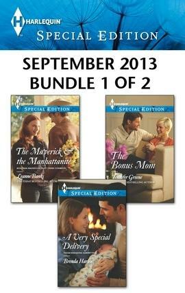 Harlequin Special Edition September 2013 - Bundle 1 of 2: The Maverick & the Manhattanite\\A Very Special Delivery\\The Bonus Mom by Jennifer Greene, Leanne Banks, Brenda Harlen