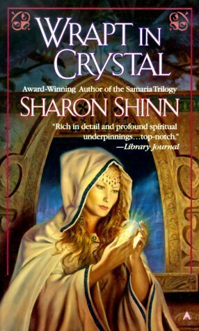 Wrapt in Crystal by Sharon Shinn