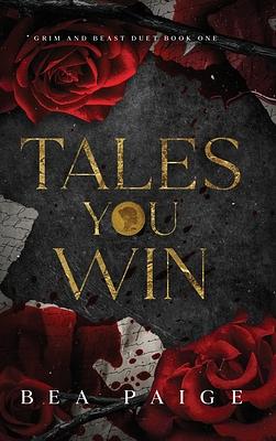 Tales You Win by Bea Paige