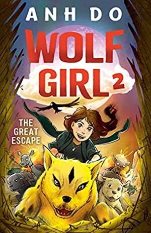The Great Escape: Wolf Girl 2 by Anh Do, Jeremy Ley