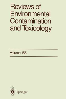 Reviews of Environmental Contamination and Toxicology by Francis a. Gunther, George W. Ware