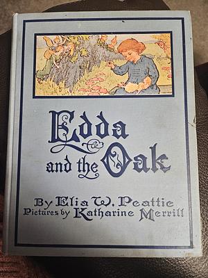 Edda and the Oak by Elia W. Peattie