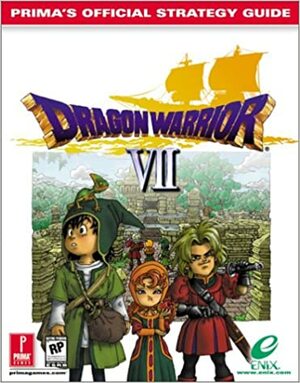 Dragon Warrior VII (Prima's Official Strategy Guide) by Elizabeth M. Hollinger