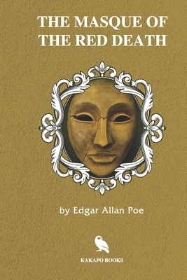 The Masque of the Red Death (Illustrated) by Edgar Allan Poe