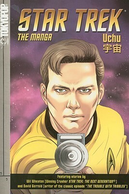 Star Trek: The Manga, Volume 3: Uchu by Wil Wheaton, David Gerrold, Luis Reyes, Nathaniel Bowden