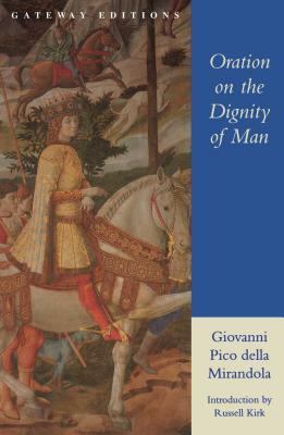 On the Dignity of Man by Giovanni Pico della Mirandola