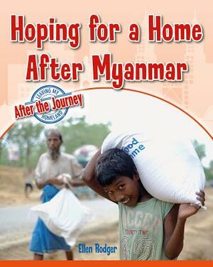Hoping for a Home After Myanmar by Ellen Rodger