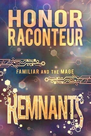 Remnants by Honor Raconteur