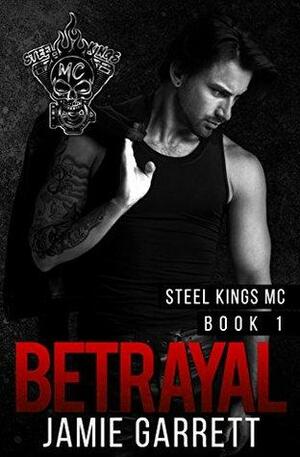 Betrayal by Jamie Garrett