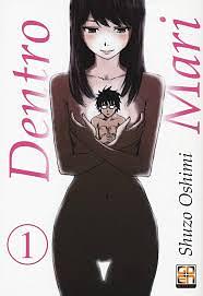 Dentro Mari, vol. 1 by Shuzo Oshimi