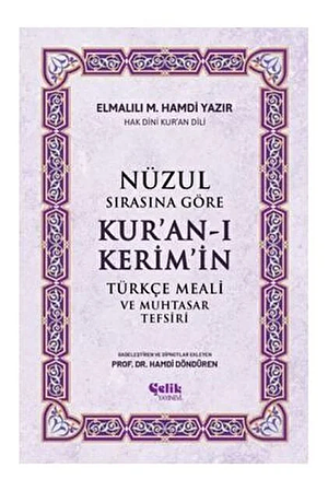 Nüzul sırasına göre Kur'ân-ı Kerim'in Türkçe meali ve nuhtasar tefsiri by prof. dr. Hamdi Döndüren