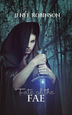 Fate of the Fae by Jenee Robinson
