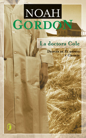 La doctora Cole by Jordi Mustieles, Noah Gordon