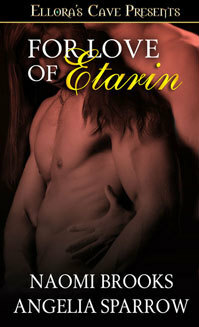 For Love of Etarin by Angelia Sparrow, Naomi Brooks
