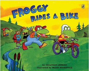 Froggy Rides a Bike by Jonathan London, Frank Remkiewicz