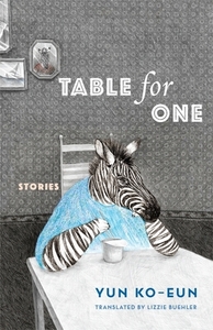 Table for One: Stories by Yun Ko-eun