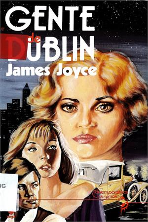 Gente de Dublin by James Joyce