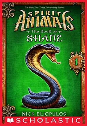 Spirit Animals: The Book of Shane #1 by Nick Eliopulos