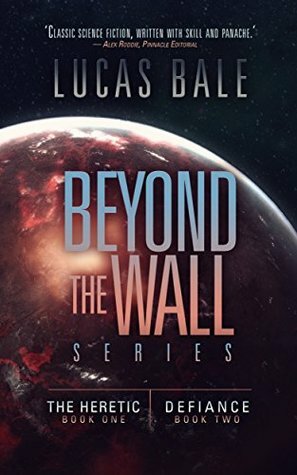 Beyond the Wall, Books One and Two by Lucas Bale