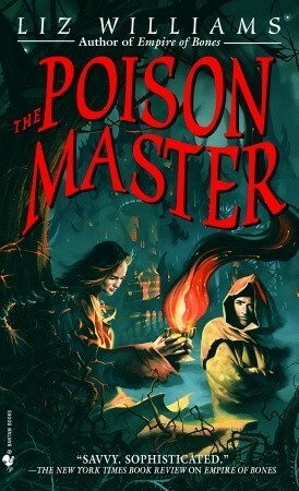 The Poison Master by Liz Williams