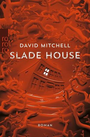 Slade House: Roman by David Mitchell
