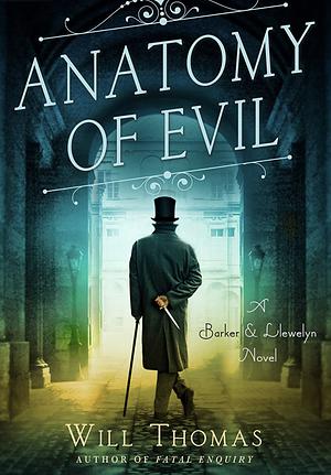 Anatomy of Evil by Will Thomas