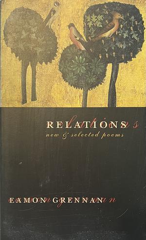 Relations: New and Selected Poems by Eamon Grennan