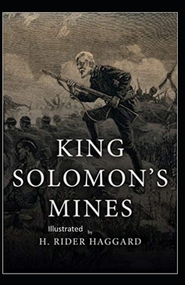 King Solomon's Mines Illustrated by H. Rider Haggard