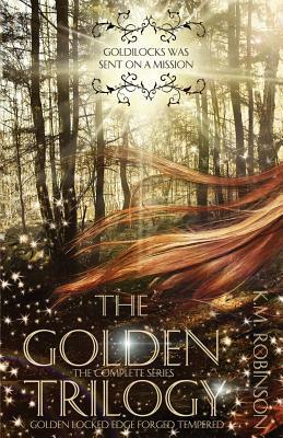 The Golden Trilogy (The Complete Series) by K. M. Robinson
