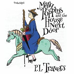 Mary Poppins and the House Next Door by P.L. Travers
