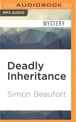 Deadly Inheritance by Simon Beaufort