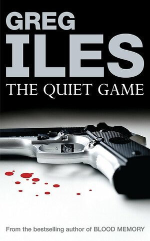 The Quiet Game by Greg Iles