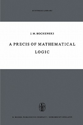 A Precis of Mathematical Logic by 