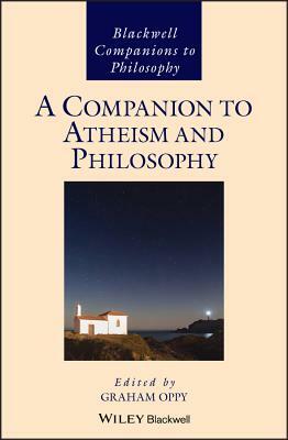 A Companion to Atheism and Philosophy by 